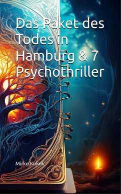 Das Paket des Todes in Hamburg & 7 Psychothriller (eBook, ePUB) - Kukuk, Mirko
