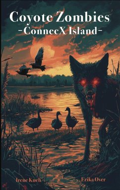 Coyote Zombies - ConnecX Island (eBook, ePUB) - Kueh, Irene