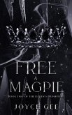 To Free a Magpie (The Raven's Daughters, #2) (eBook, ePUB) To Free a Magpie (The Raven's Daughters, #2) (eBook, ePUB)