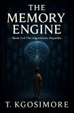 The Memory Engine (THE ALGORITHMIC REPUBLIC; Where Freedom Is Scripted., #4) (eBook, ePUB)