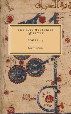 The Sufi Mysteries Quartet Complete Set (eBook, ePUB) - Silvers, Laury The Sufi Mysteries Quartet Complete Set (eBook, ePUB) - Silvers, Laury