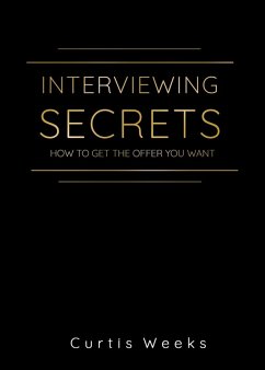 Interviewing Secrets (eBook, ePUB) - Publications, Lakeview; Weeks, Curtis