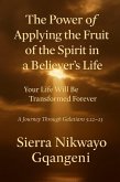 The power of applying the fruit of the spirit in a believers life (eBook, ePUB)