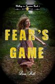 Fear's Game (Walking in Freedom, #1) (eBook, ePUB) Fear's Game (Walking in Freedom, #1) (eBook, ePUB)