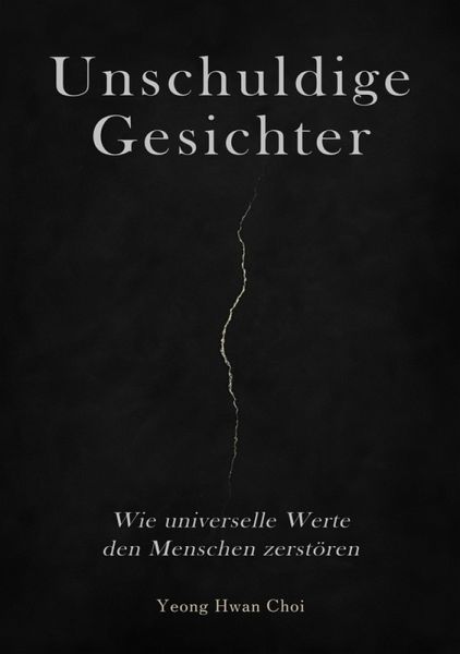 Unschuldige Gesichter - Wie universelle Werte den Menschen zerstören Eine philosophische Betrachtung über Ethik, Erinnerung und das Ende des Humanismus (eBook, ePUB) Unschuldige Gesichter - Wie universelle Werte den Menschen zerstören Eine philosophische Betrachtung über Ethik, Erinnerung und das Ende des Humanismus (eBook, ePUB)