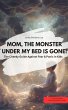 MOM, THE MONSTER UNDER MY BED IS GONE!... - Bild 1