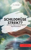 SCHILDDRÜSE STREIKT? - Der freche Weg aus der Müdigkeit & Gewichtszunahme! (eBook, ePUB)