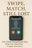 Swipe, Match, Still Lost (eBook, ePUB) Swipe, Match, Still Lost (eBook, ePUB)