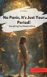 Don't panic, it's just your period!... - Bild 1