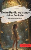 Keine Panik, es ist nur deine Periode! Alles, was du wissen musst (eBook, ePUB)