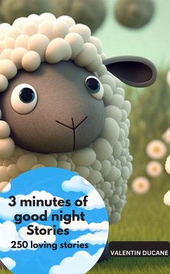 3 minutes of good night Stories - 250 loving stories (eBook, ePUB) - Valentin Ducane, Valentin Ducane
