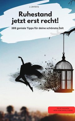 Cover Rente - Jetzt erst recht! -389 geniale Tipps für deine beste Zeit (eBook, ePUB)