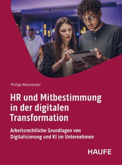 HR und Mitbestimmung in der digitalen Transformation (eBook, ePUB) - Wiesenecker, Philipp