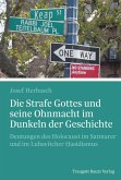 Die Strafe Gottes und seine Ohnmacht im Dunkeln der Geschichte (eBook, PDF)