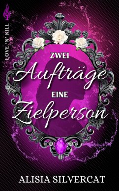 Zwei Aufträge - Eine Zielperson (eBook, ePUB) - Silvercat, Alisia