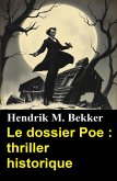 Le dossier Poe : thriller historique (eBook, ePUB)