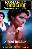 Romantic Thriller Viererband 1029 (eBook, ePUB) Romantic Thriller Viererband 1029 (eBook, ePUB)