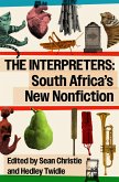 The Interpreters: South Africa's New Nonfiction (eBook, ePUB)