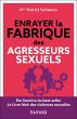 Enrayer la fabrique des agresseurs... - Bild 1
