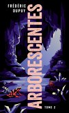 Arborescentes T2 (eBook, ePUB) Arborescentes T2 (eBook, ePUB)