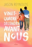 Vingt-quatre secondes avant nous (eBook, ePUB) Vingt-quatre secondes avant nous (eBook, ePUB)
