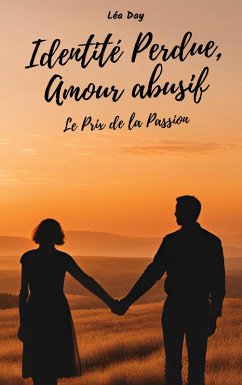 Identité Perdue, Amour abusif (eBook, ePUB) - Day, Léa