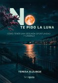 No te pido la luna (eBook, ePUB)