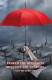 Answer The Questions Question The Answers (eBook, ePUB) Answer The Questions Question The Answers (eBook, ePUB)