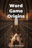 Word Game Origins (eBook, ePUB)