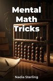Mental Math Tricks (eBook, ePUB) Mental Math Tricks (eBook, ePUB)