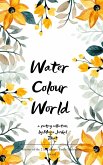 Water Colour World (eBook, ePUB) Water Colour World (eBook, ePUB)