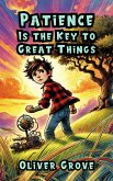 Patience Is the Key to Great Things (eBook, ePUB)