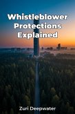 Whistleblower Protections Explained (eBook, ePUB) Whistleblower Protections Explained (eBook, ePUB)
