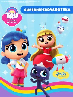 Cover Tru i Teczowe Królestwo: Superhiperdyskoteka (eBook, ePUB)
