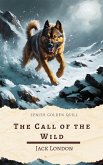 The Call of the Wild (eBook, ePUB) The Call of the Wild (eBook, ePUB)