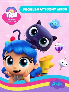 Cover Tru i Teczowe Królestwo: Problematyczny mech (eBook, ePUB)