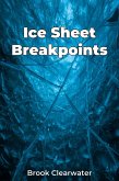 Ice Sheet Breakpoints (eBook, ePUB)