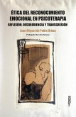 Ética del reconocimiento emocional en psicoterapia (eBook, ePUB)