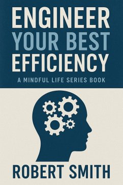 Engineer Your Best Efficiency (eBook, ePUB) - Smith, Robert