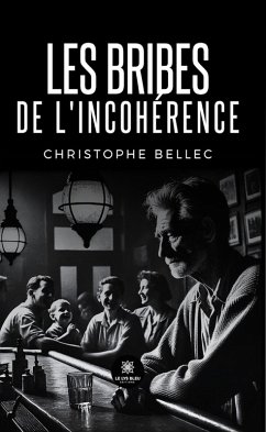 Cover Les bribes de l'incohérence (eBook, ePUB)