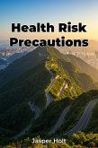 Health Risk Precautions (eBook, ePUB) Health Risk Precautions (eBook, ePUB)