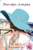 Il mio sorriso... la mia forza (eBook, ePUB) Il mio sorriso... la mia forza (eBook, ePUB)