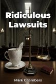 Ridiculous Lawsuits (eBook, ePUB) Ridiculous Lawsuits (eBook, ePUB)