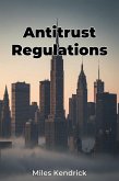 Antitrust Regulations (eBook, ePUB) Antitrust Regulations (eBook, ePUB)