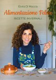 Alimentazione Felice: Ricette invernali (eBook, ePUB)