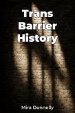 Trans Barrier History (eBook, ePUB) Trans Barrier History (eBook, ePUB)
