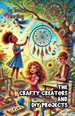 The Crafty Creators and DIY Projects (eBook, ePUB) - Hartley, Isobel