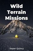 Wild Terrain Missions (eBook, ePUB) Wild Terrain Missions (eBook, ePUB)
