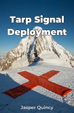 Tarp Signal Deployment (eBook, ePUB)