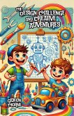 The Design Challenge and Creative Adventures (eBook, ePUB)